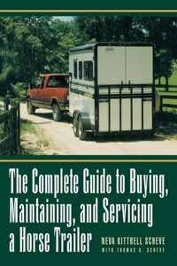 Complete Guide to Buying, Maintaining and Servicing a Horse Trailer