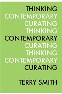 Thinking Contemporary Curating