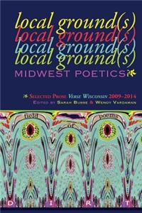Local Ground(s)--Midwest Poetics
