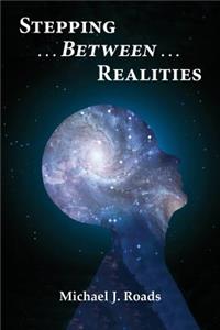 Stepping Between Realities