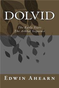 Dolvid the Early Years