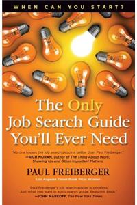 When Can You Start? the Only Job Search Guide You'll Ever Need