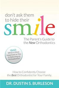 Don't Ask Them to Hide Their Smile