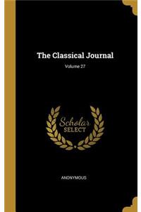 The Classical Journal; Volume 27