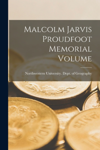 Malcolm Jarvis Proudfoot Memorial Volume
