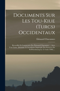 Documents Sur Les Tou-kiue (turcs) Occidentaux