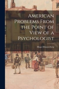 American Problems From the Point of View of a Psychologist