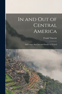 In and Out of Central America