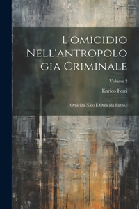 L'omicidio Nell'antropologia Criminale