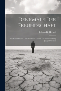 Denkmale Der Freundschaft