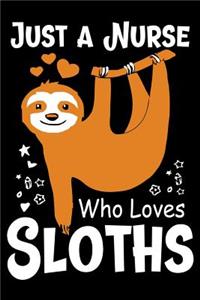 Just a Nurse who Loves Sloths