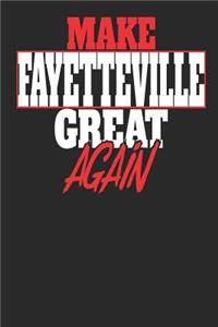Make Fayetteville Great Again