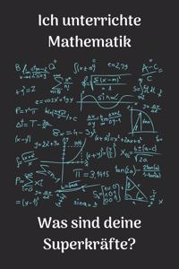 Ich unterrichte Mathematik. Was sind deine Superkräfte?