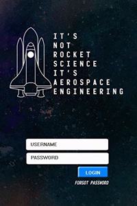It's Not Rocket Science It's Aerospace Engineering