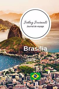 Jetlag Journals - Journal de voyage Brasilia: Livre de vacances - Pour les meilleurs souvenirs de voyage - Agenda à écrire - Carnet de bord - Un cadeau parfait pour chaque voyageur