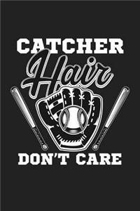 Catcher Hair Don't Care