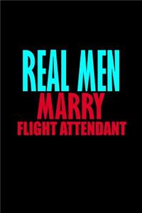 Real men marry flight attendants
