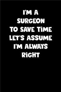Surgeon Notebook - Surgeon Diary - Surgeon Journal - Funny Gift for Surgeon