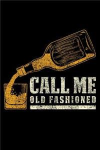 Call me Old Fashioned