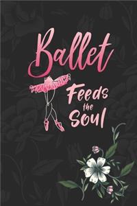 Ballet Feeds The Soul