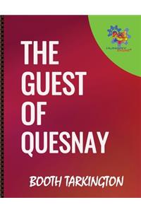 The Guest of Quesnay: First published in 1908