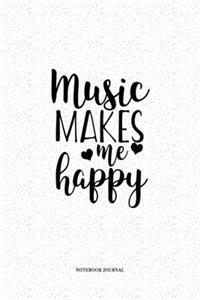 Music Makes Me Happy