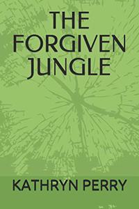 The Forgiven Jungle