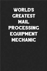 World's Greatest Mail Processing Equipment Mechanic