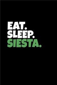 Eat. Sleep. Siesta.
