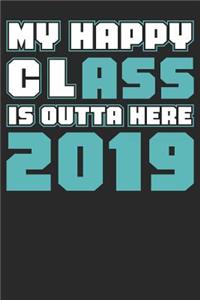 My Class is outta here 2019
