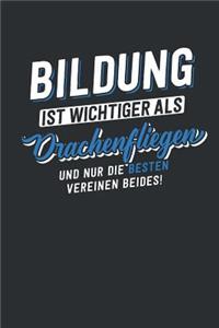 Bildung ist wichtiger als Drachenfliegen