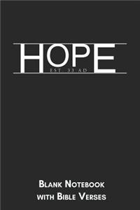 Hope est 33 AD Blank Notebook with Bible Verses