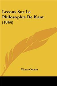 Lecons Sur La Philosophie De Kant (1844)