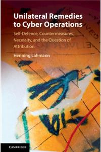 Unilateral Remedies to Cyber Operations