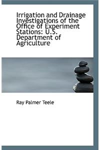 Irrigation and Drainage Investigations of the Office of Experiment Stations