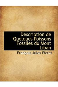 Description de Quelques Poissons Fossiles Du Mont Liban