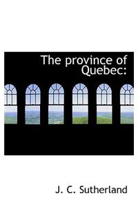 The Province of Quebec
