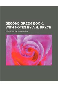 Second Greek Book, with Notes by A.H. Bryce