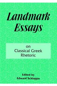 Landmark Essays on Classical Greek Rhetoric