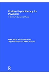 Positive Psychotherapy for Psychosis