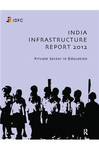 India Infrastructure Report 2012