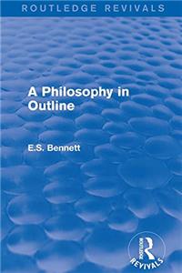 Philosophy in Outline (Routledge Revivals)