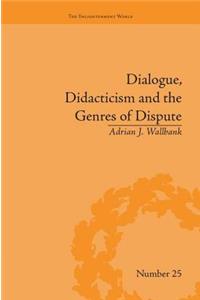 Dialogue, Didacticism and the Genres of Dispute