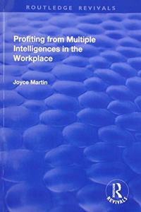Profiting from Multiple Intelligence in the Workplace