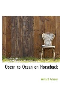 Ocean to Ocean on Horseback