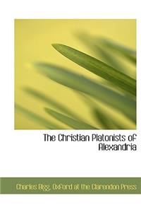 The Christian Platonists of Alexandria