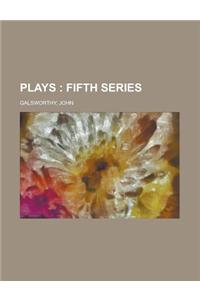 Plays; First Series
