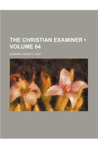 The Christian Examiner (Volume 64)