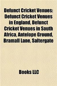 Defunct Cricket Venues