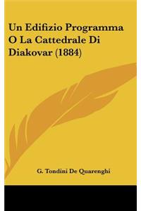 Un Edifizio Programma O La Cattedrale Di Diakovar (1884)